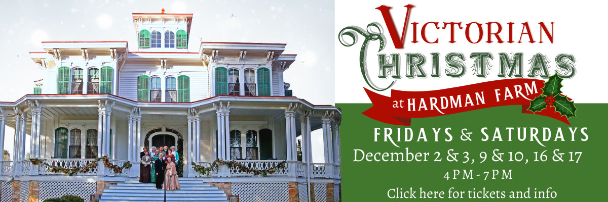 Victorian Christmas at Hardman Farm - Dec 2, 3, 9, 10, 16 and 17. 4pm to 7pm. Click for tickets.
