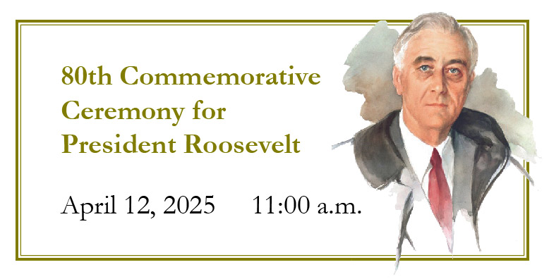 80th ceremony event for president Roosevelt - April 12 at 11 a.m.