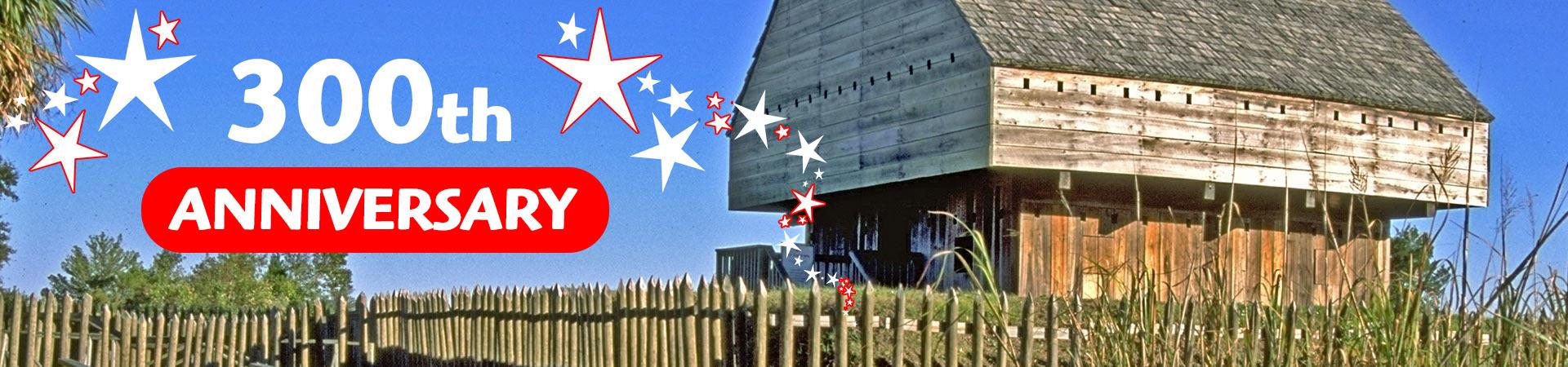 Fort King George - Celebrates 300th Anniversary